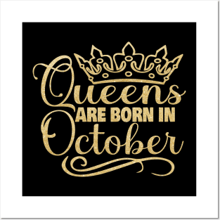 Queens are born in October Posters and Art